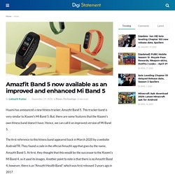 Amazfit Band 5 now available as an improved and enhanced Mi Band 5