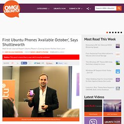 First Ubuntu Phones ‘Available October’, Says Shuttleworth