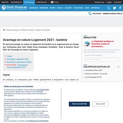 Avantage en nature Logement 2021 : barème