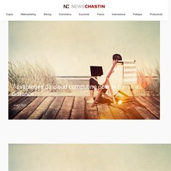 7 avantages du cloud computing pour le travail à distance – Les dernières News
