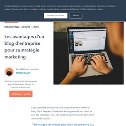 Les avantages d'un blog d'entreprise pour sa stratégie marketing