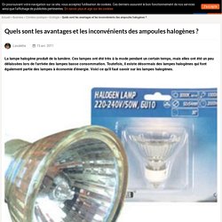 Quels sont les avantages et les inconvénients des ampoules halogènes ?