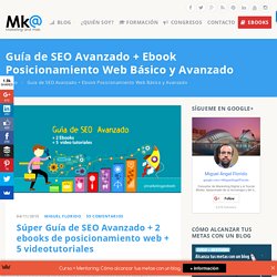 Guía de SEO Avanzado + Ebook Posicionamiento Web