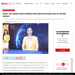 Chine : des avatars ultra-réalistes liront des livres audio avec la voix des auteurs