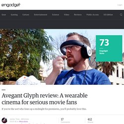 Avegant Glyph review: A wearable cinema for serious movie fans
