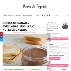 Crema de Cacao y Avellanas. Nocilla o Nutella Casera