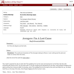 Avengers: I'm A Lost Cause - IBegToDreamAndDiffer - The Avengers (Marvel Movies) [Archive of Our Own]