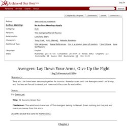 Avengers: Lay Down Your Arms, Give Up the Fight - IBegToDreamAndDiffer - The Avengers (Marvel Movies) [Archive of Our Own]