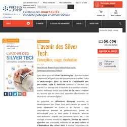 L’avenir des Silver Tech : Conception, usage, évaluation - Livre