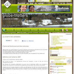 Aventure du Bout du Monde | Le site de vos voyages | La charte des antennes | Association ABM