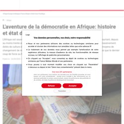 L'aventure de la démocratie en Afrique: histoire et état des lieux