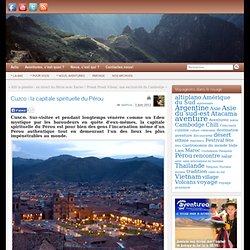 voyages aventure - Cusco capitale spirituelle du Pérou