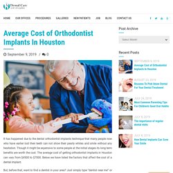 Average Cost of Orthodontist Implants In Houston