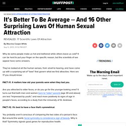 And 16 Other Surprising Laws Of Human Sexual Attraction
