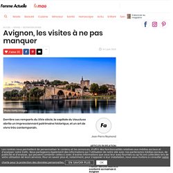 Avignon, les visites à ne pas manquer