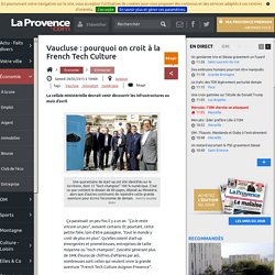 Vaucluse: pourquoi on croit à la French Tech Culture