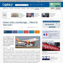 Avion, train, covoiturage… Merci le low cost !