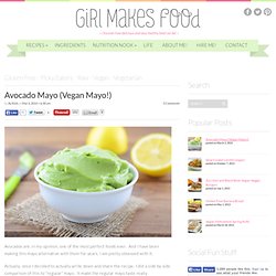Avocado Mayo (Vegan Mayo!)
