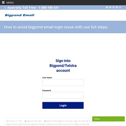 How to avoid bigpond email login issue with use full steps.