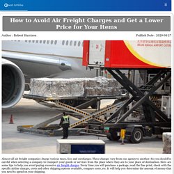 How to Avoid Air Freight Charges and Get a Lower Price for Your Items