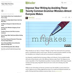 Improve Your Writing by Avoiding These Twenty Common Grammar Mistakes Almost Everyone Makes