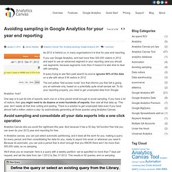 Avoiding sampling in Google Analytics for your year end reporting — Analytics Canvas