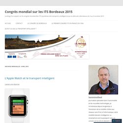 Congrès mondial sur les ITS Bordeaux 2015