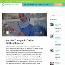 Awaited Changes In Online Telehealth Sector - Teledoc