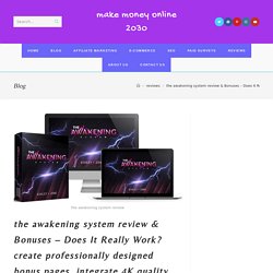 the awakening system review & Bonuses - Does It Really Work? create