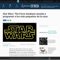 Star Wars: The Force Awakens enseña a programar a los más pequeños de la casa