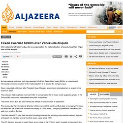 Exxon awarded $908m over Venezuela dispute - Americas