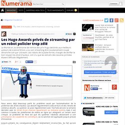 Les Hugo Awards privés de streaming par un robot policier trop zélé