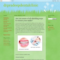 Are you aware of all shielding ways to restore your smile?