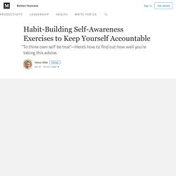 Habit-Building Self-Awareness Exercises to Keep Yourself Accountable