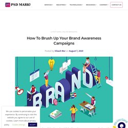 How To Brush Up Your Brand Awareness Campaigns - PSD Markup