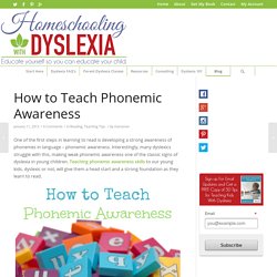 How to Teach Phonemic Awareness - Homeschooling with Dyslexia