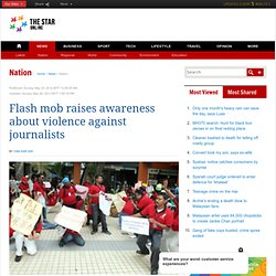 Flash mob raises awareness about violence against journalists - Nation