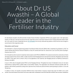 About Dr US Awasthi – A Global Leader in the Fertiliser Industry