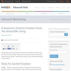 5 Awesome Content Creation Tools You Should Be Using