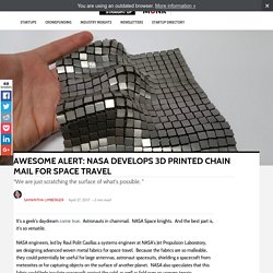 Awesome Alert: NASA Develops 3D Printed Chain Mail For Space Travel