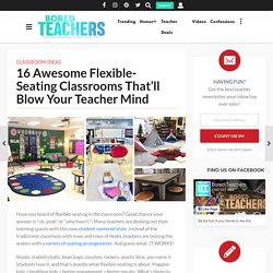 16 Awesome Flexible-Seating Classrooms That'll Blow Your Teacher Mind