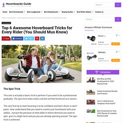 Top 6 Awesome Hoverboard Tricks for Every Rider (You Should Mus Know)