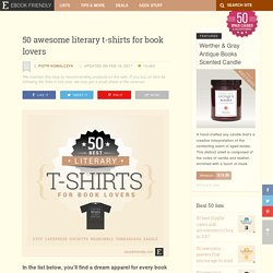 50 awesome literary t-shirts for book lovers