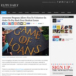 Awesome Program Allows You To Volunteer In Order To Pay Back Your Student Loans