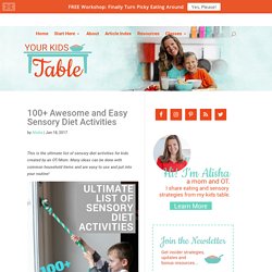 100+ Awesome and Easy Sensory Diet Activities - Your Kid's Table