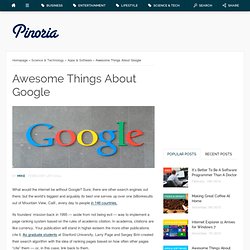 Awesome Things About Google - Pinoria