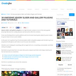 30 Awesome jQuery Slider and Gallery Plugins and Tutorials