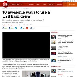 10 awesome ways to use a USB flash drive