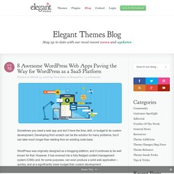 8 Awesome WordPress Web Apps Paving the Way for WordPress as a SaaS Platform