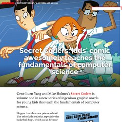 Secret Coders: kids' comic awesomely teaches the fundamentals of computer science / Boing Boing